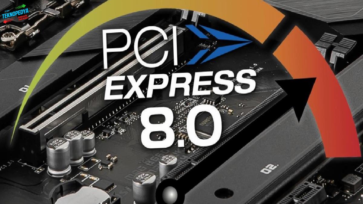 PCIe 8.0 için geri sayım başladı: 1 TB/s bant genişliği geliyor