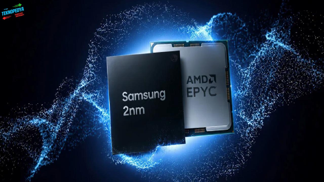 TSMC’ye Alternatif Arayan AMD Samsung ile Masaya Oturdu