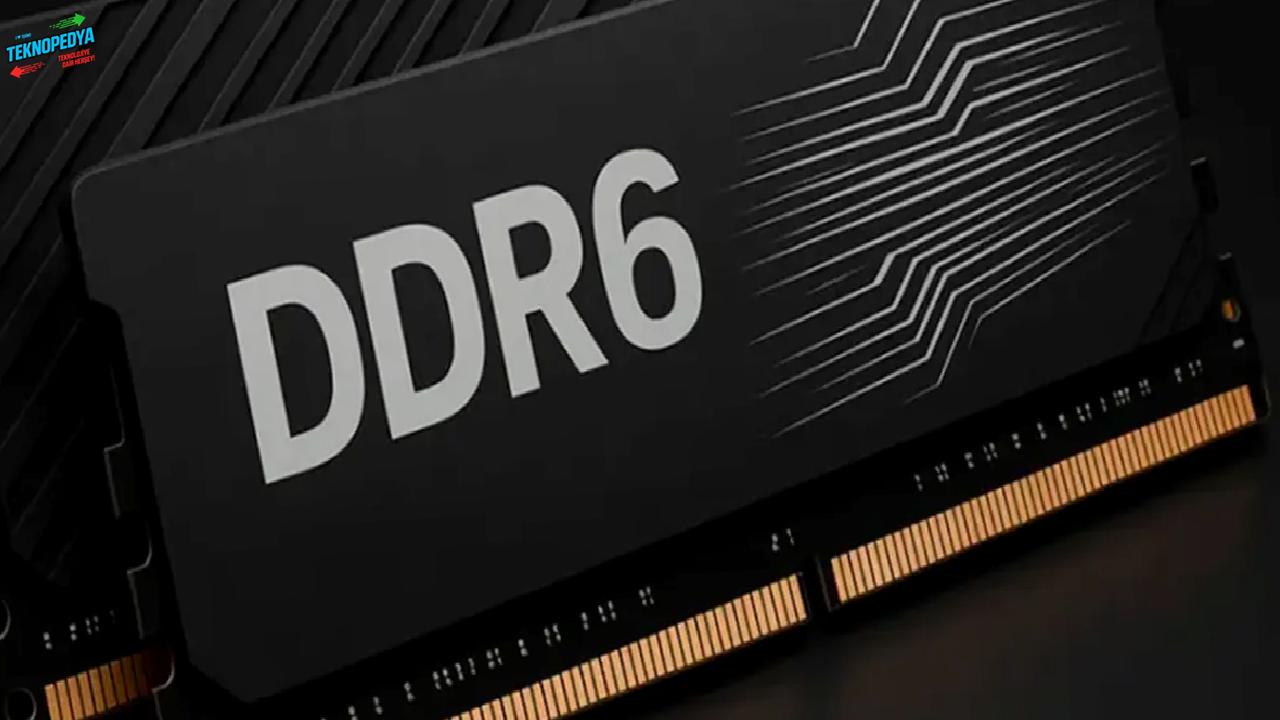 Üreticiler DDR6 Geliştirme Sürecini Başlattı
