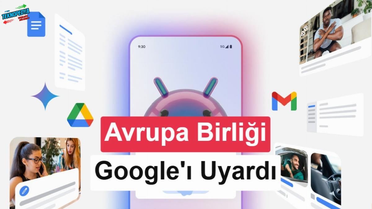 AB, Google’ı uyardı: Gemini, Android’de bu kadar ayrıcalığa sahip olamaz