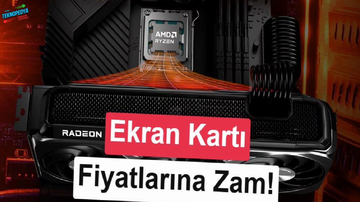 AMD ekran kartlarına artırım gelebilir: Yeni fiyat artışı yolda