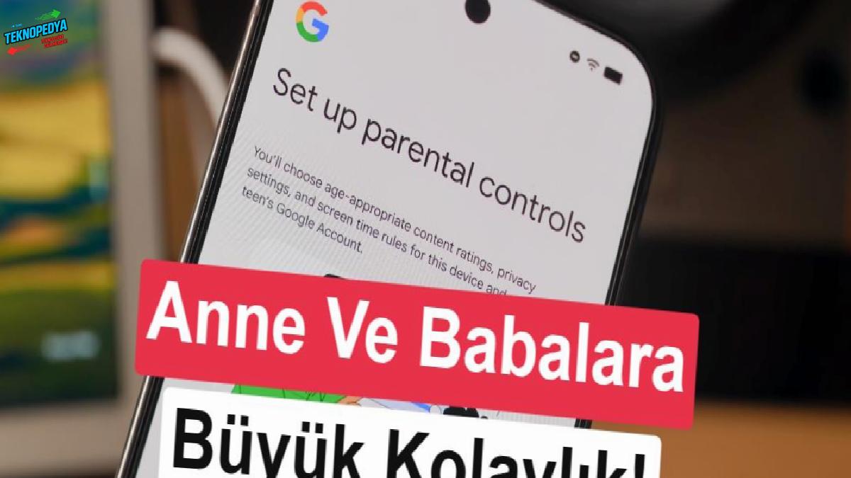 Android 17, çocuklar için yeni güvenlik ve denetim özellikleri getiriyor