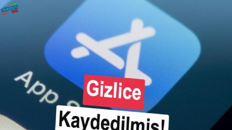 App Store’da zımnilik telaşı: Apple her dokunuşu kaydediyor!