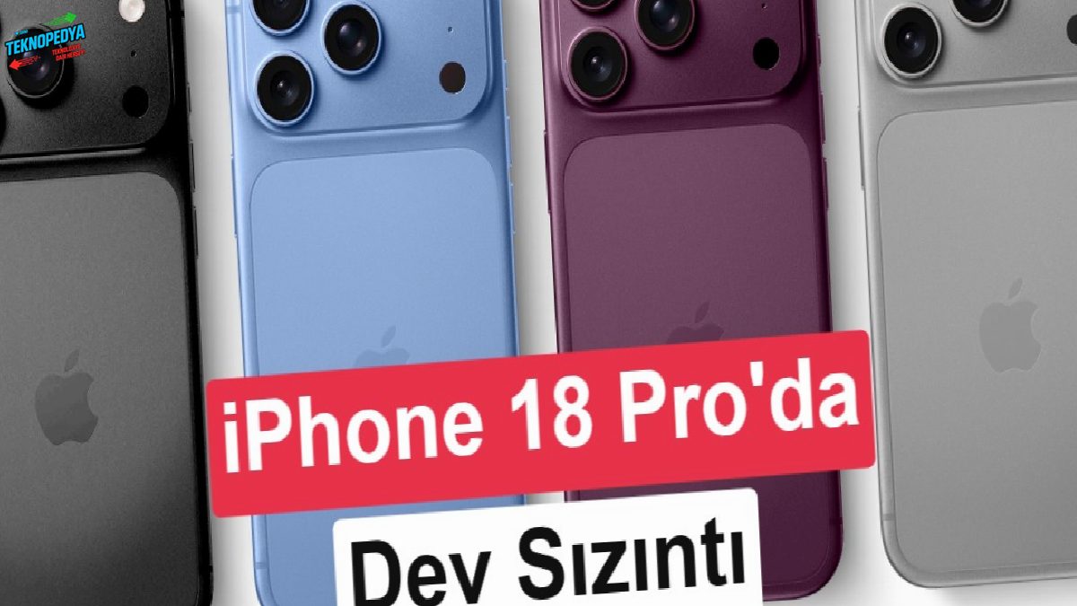 Apple tarihinin en büyük sızıntısı: iPhone 18 Pro’nun tüm sırları ortaya çıktı