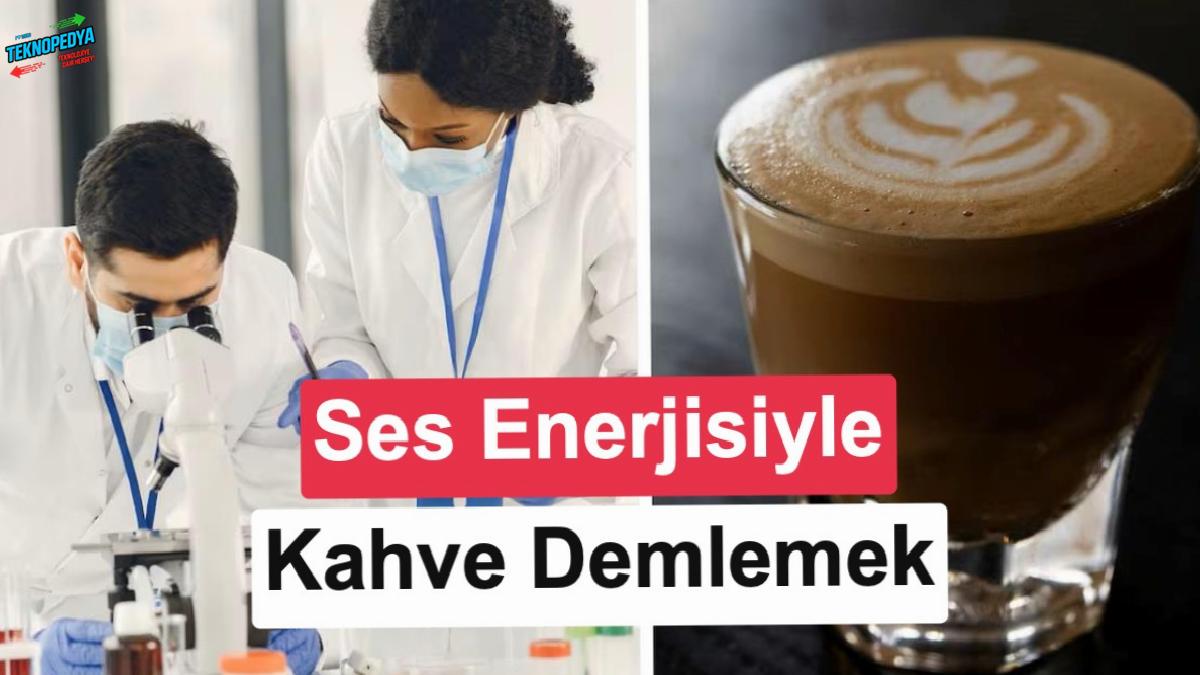 Bilim insanları ses gücü ile Espresso üretti: Artık ısı olmadan hazırlanabiliyor