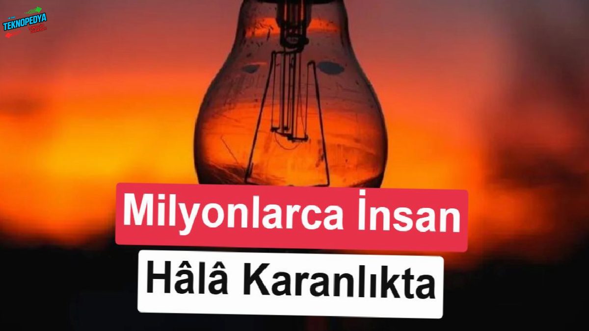 BM raporu: Güç dönüşümüne karşın 655 milyon insan hâlâ elektriğe erişemiyor