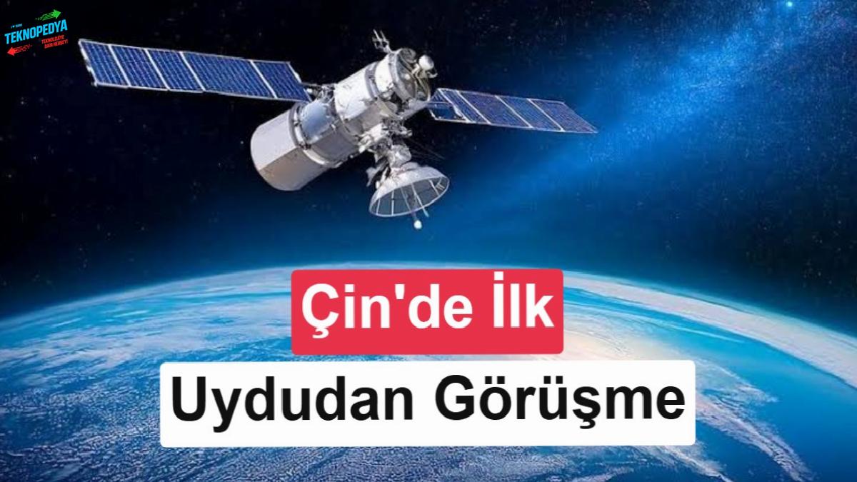 Çin’den bir birinci: Standart akıllı telefonla uydudan görüşme gerçekleştirildi