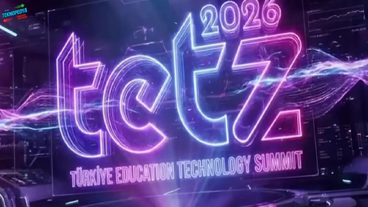 Eğitimin Geleceği İstanbul’da Şekilleniyor: TETZ 2026 Başlıyor