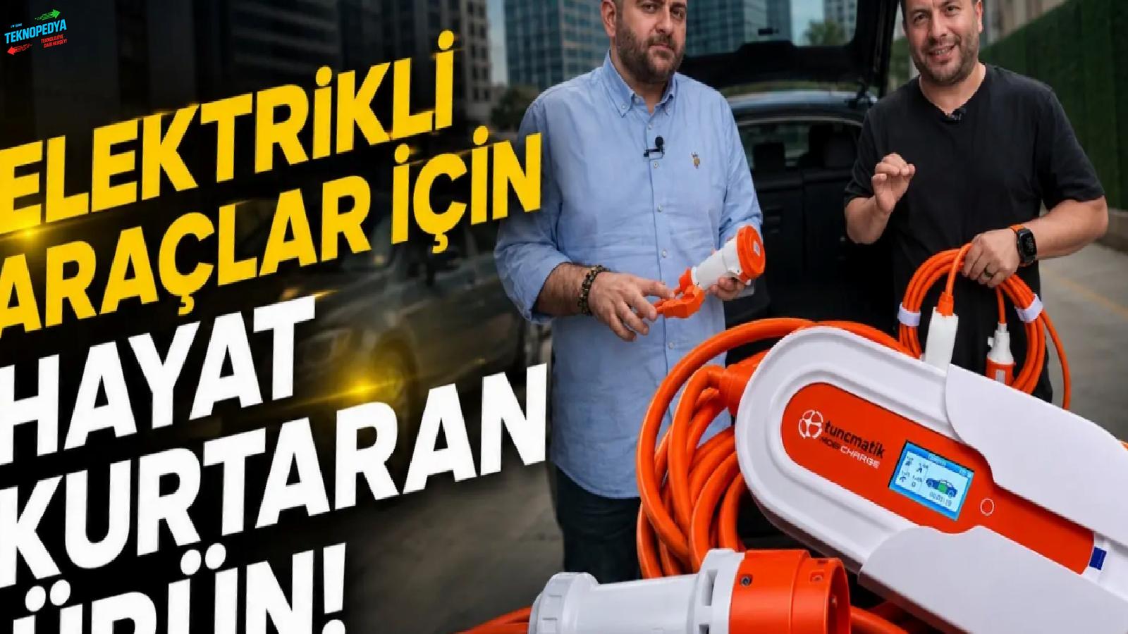 Elektrikli Aracınızı Her Yerde Süratli Şarj Edin: Tunçmatik MobiCharge 11 kW Portatif Şarj Aygıtı İncelemesi