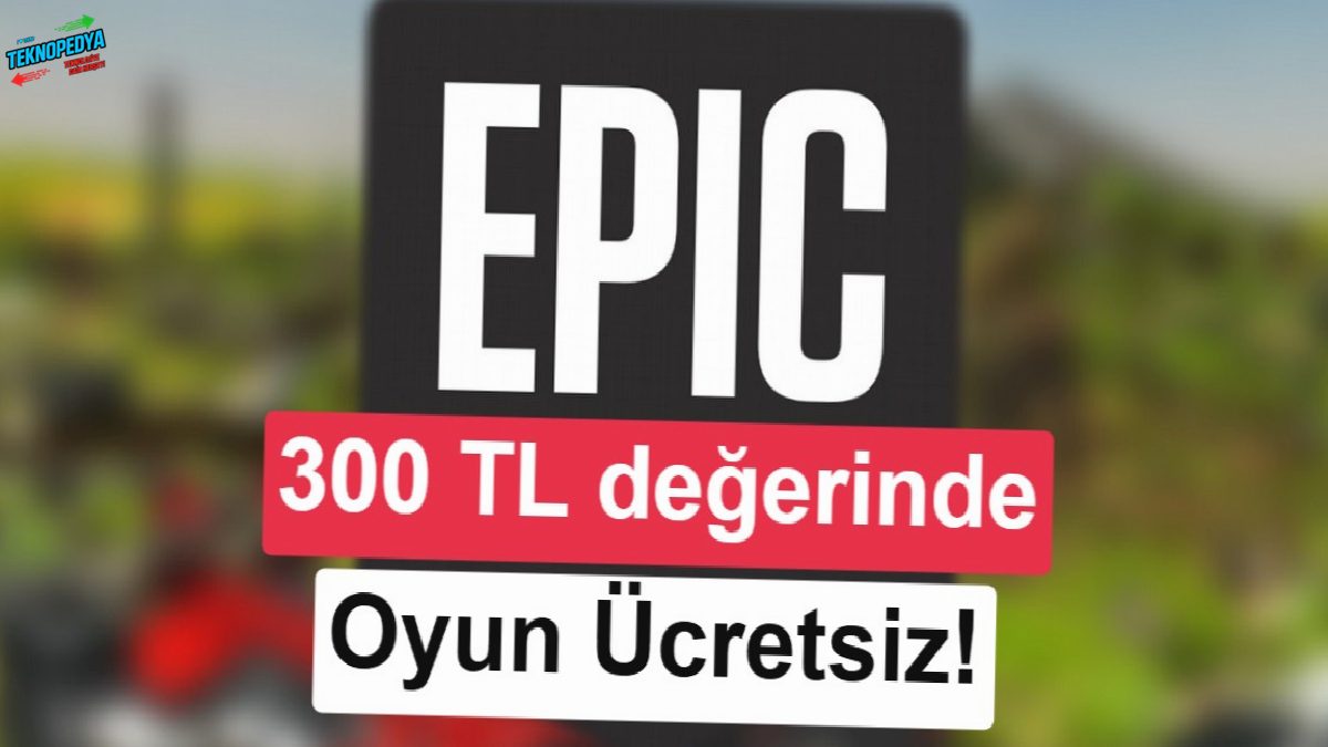Epic Games’te bu haftanın fiyatsız oyunları erişime açıldı: 300 TL bedelinde