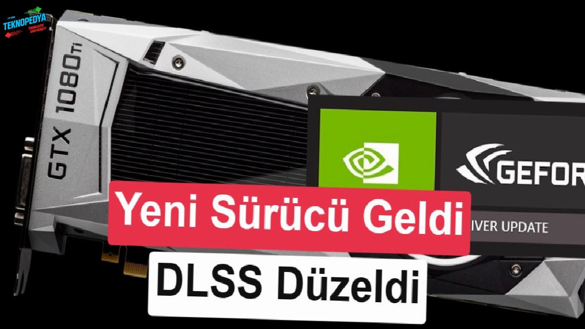 GeForce 610.62 şoförü yayınlandı: DLSS ve G-SYNC meselelerine tahlil