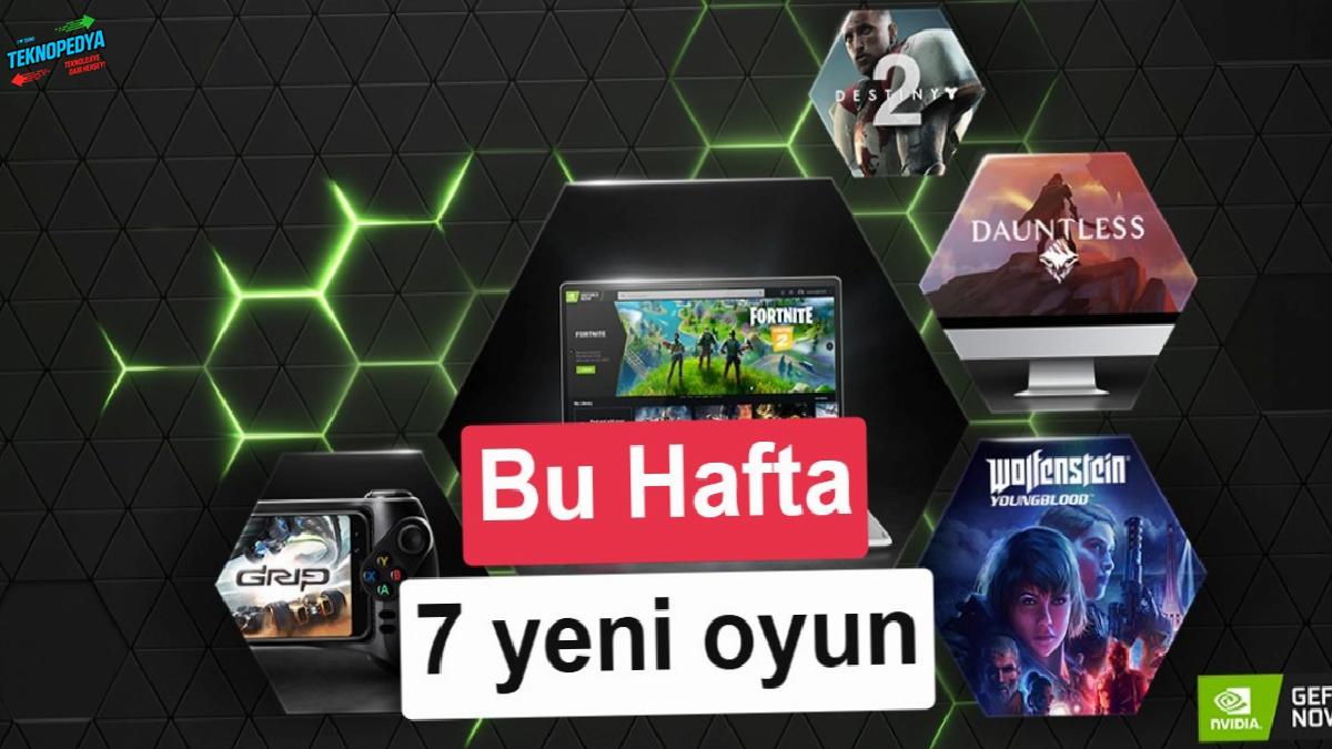 GeForce Now’a bu hafta eklenecek yeni oyunlar açıklandı
