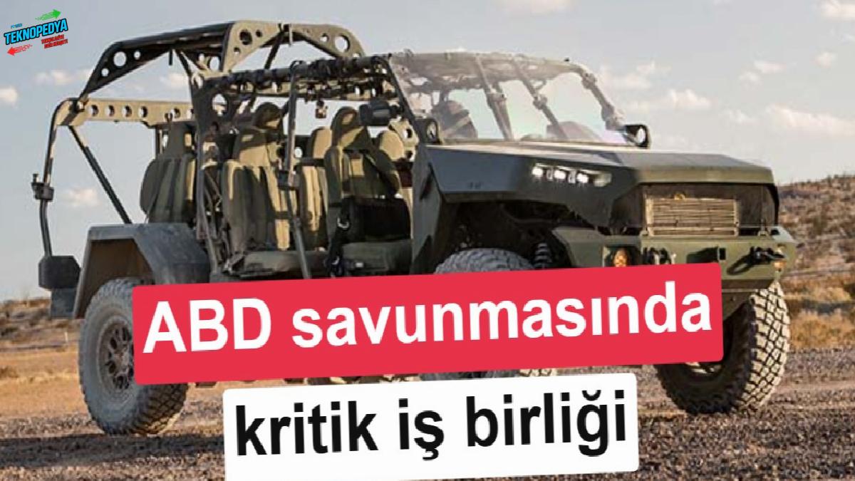 GM Defense ve Lockheed Martin’den “üretim suratını artırmaya” yönelik kritik iş birliği