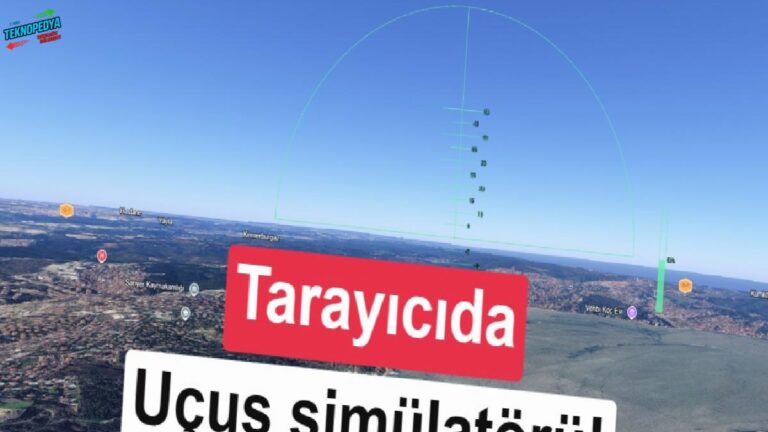 Google Earth’e uçuş simülasyonu geldi: Tarayıcıda bile çalışıyor