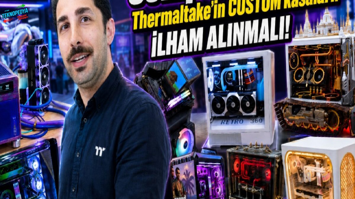 İlham veren Custom kasalar! Kesinlikle bir bakın ”Computex 2026 Thermaltake Stand Turu”