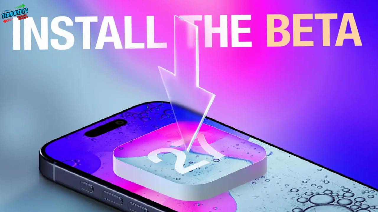 iOS 27 Beta Sürümü Fiyatsız Olarak Nasıl Yüklenir?