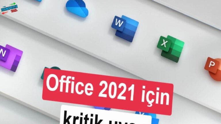Microsoft, Office 2021 dayanağını sonlandırıyor