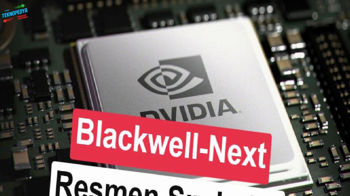 Nvidia’nın yeni GPU ismi sızdı: Blackwell-Next geliyor