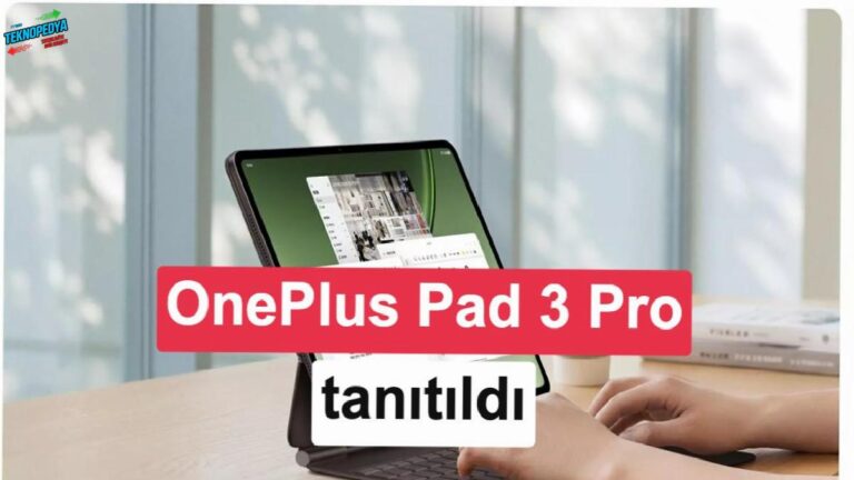 OnePlus Pad 3 Pro amiral gemisi özelliklerle tanıtıldı