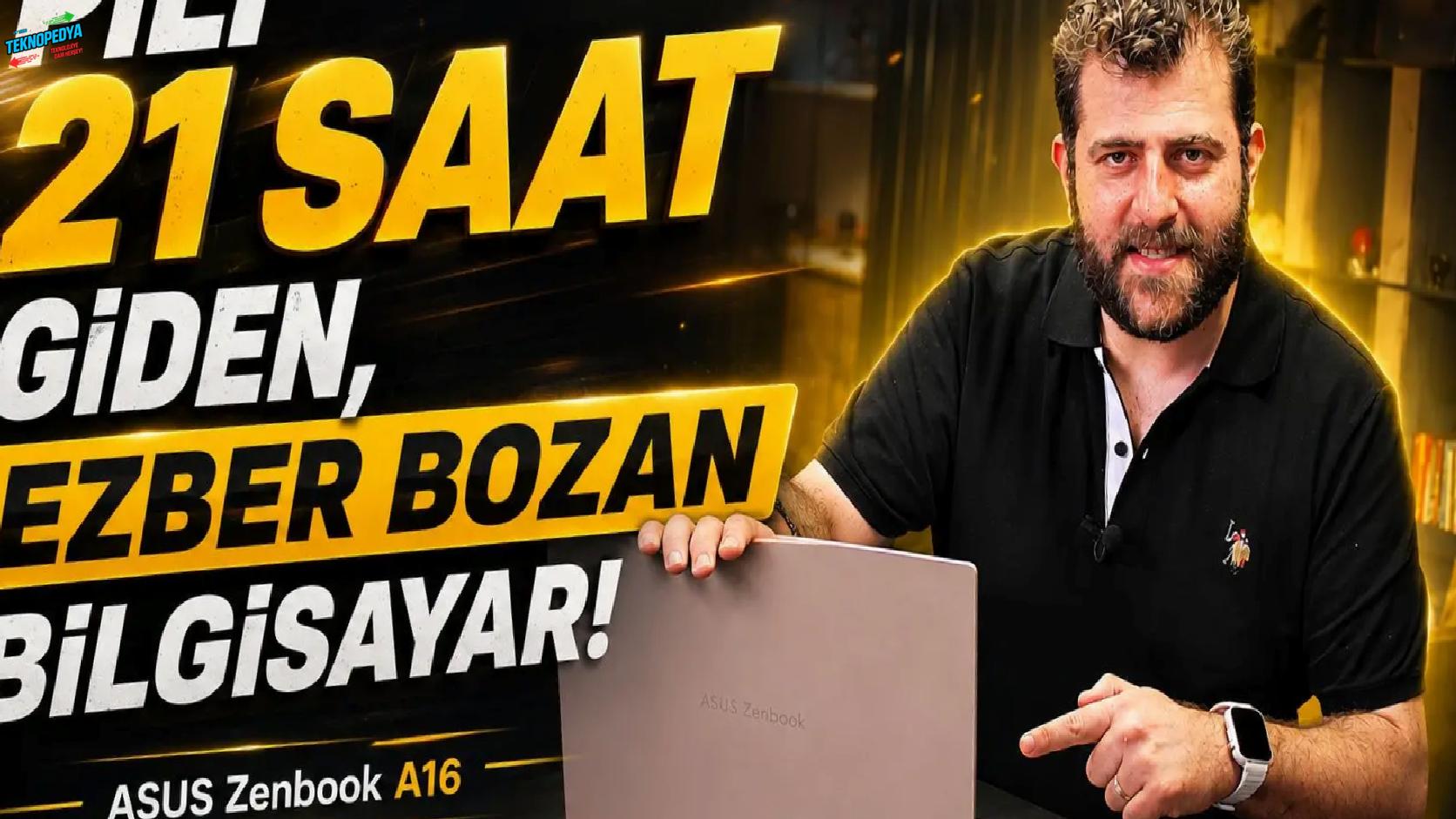 Pili 21 Saat Giden, Ezber Bozan Bilgisayar! ASUS Zenbook A16 İnceleme