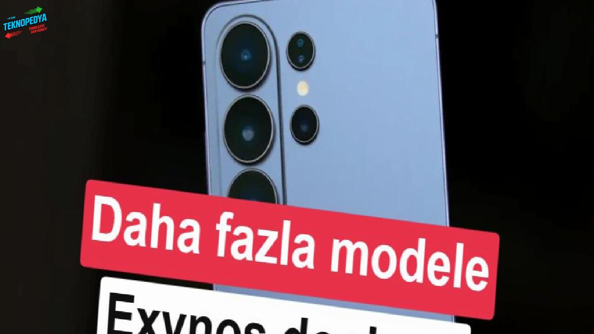 Samsung’un Exynos planı büyüyor: S27 Ultra sürpriz yapabilir