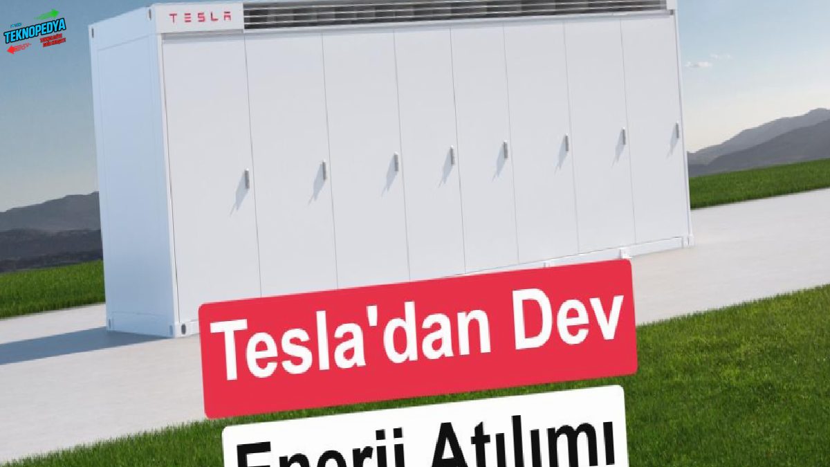 Tesla’dan Avrupa’da güç depolama atağı: Gaye 100 GWh!