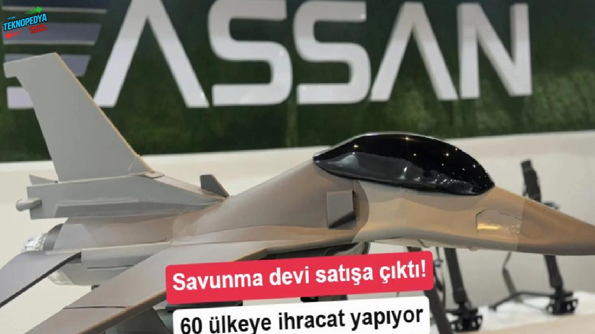 TMSF, savunma şirketi Assan Group’u satışa çıkardı
