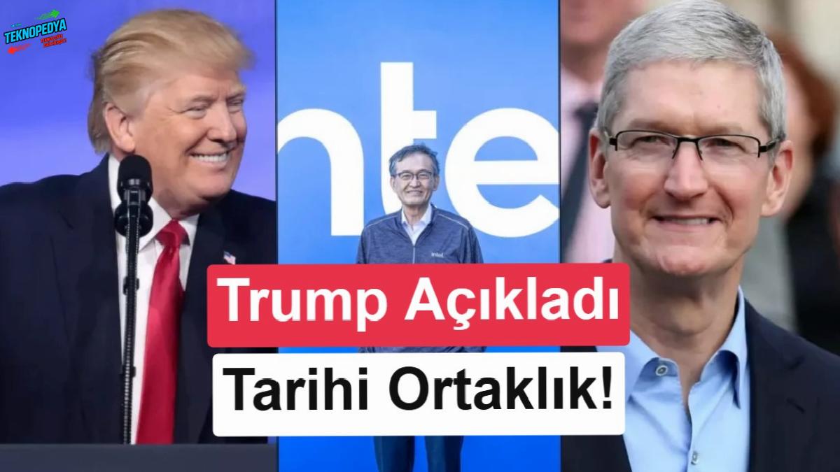 Trump duyurdu: Apple ve Intel ortasında tarihi mutabakat