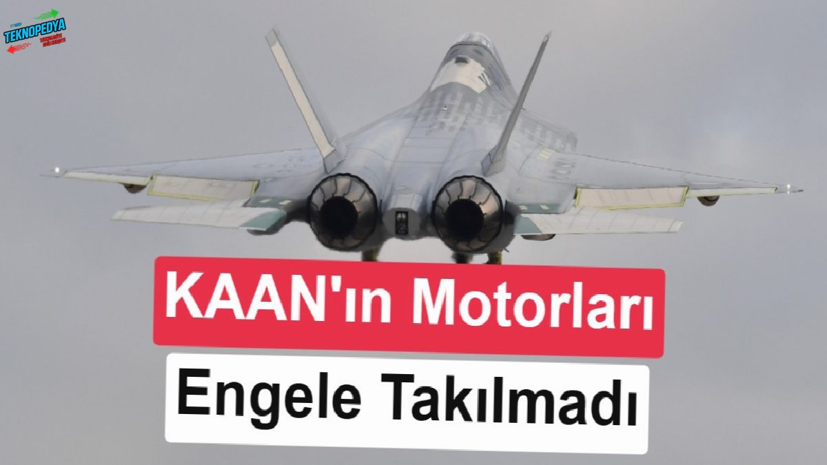 ABD Kongresi’nde itiraz çıkmadı: KAAN’ın F110 motoru için kritik mahzur aşıldı