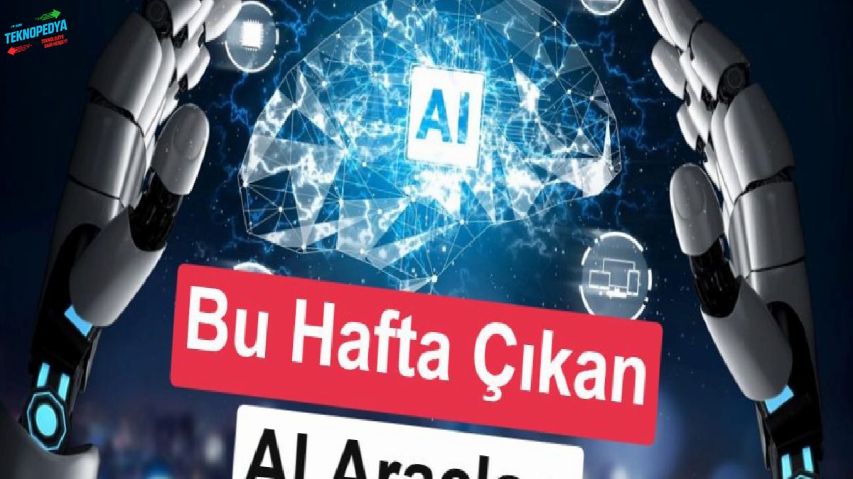 AI Günlükleri: Yapay zekâ dünyasında bu hafta (20 Temmuz 2026)