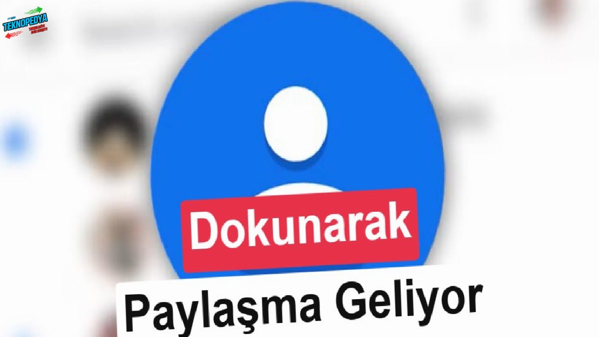 Android kullanıcıları yakında bireylerini telefonları dokundurarak paylaşabilecek