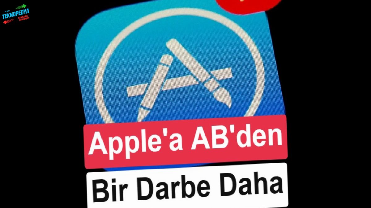 Apple, AB’ye karşı davayı kaybetti: App Store ve iOS için kritik karar