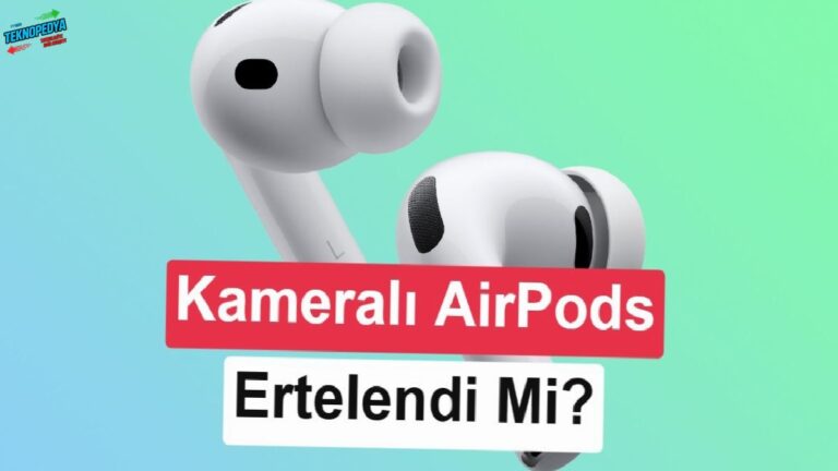 Apple, kameralı AirPods Pro planlarını askıya almış olabilir