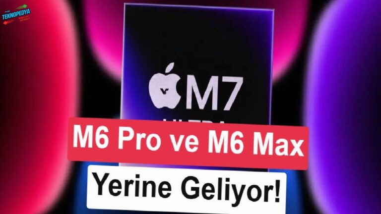 Apple, M6 Pro ve M6 Max’i atlayabilir: İşte M7 yol haritası