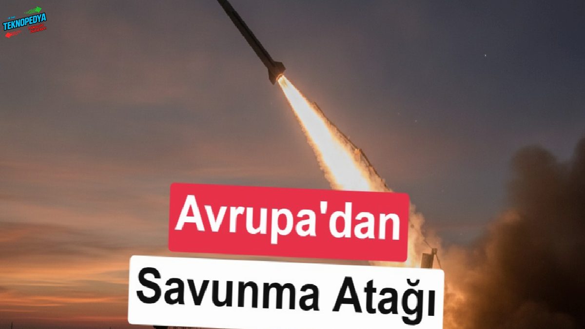 Avrupa’dan hava savunma adımı: Anti-balistik füze koalisyonu kuruldu