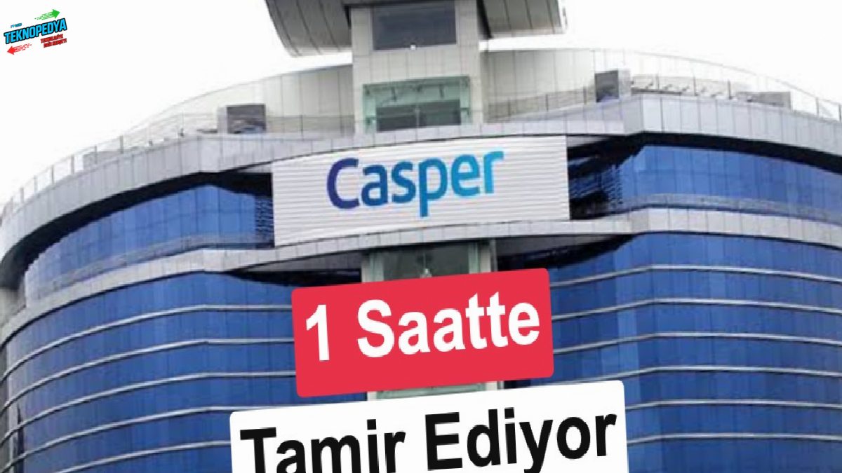 Casper 1 Saatte Servis bilgilerini paylaştı: Yaklaşık 8 bin aygıt 1 saatte onarıldı