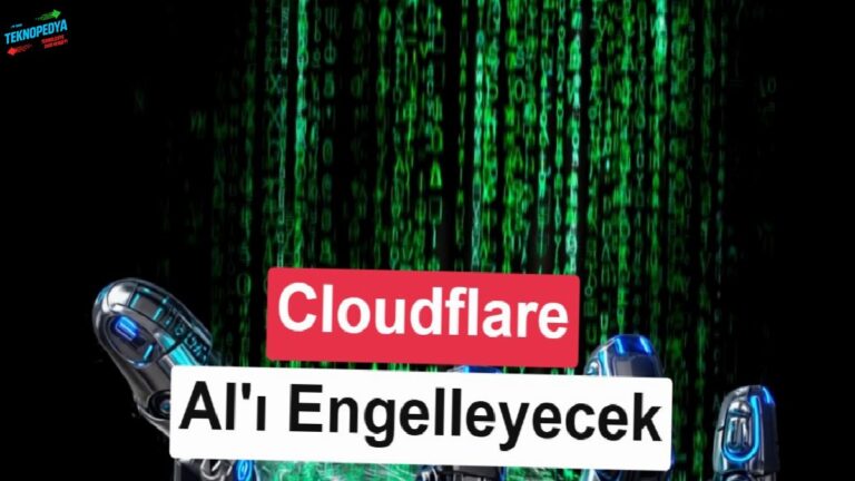 Cloudflare, yapay zekâ şirketlerini kullandıkları içerikler için para ödemeye zorlayacak