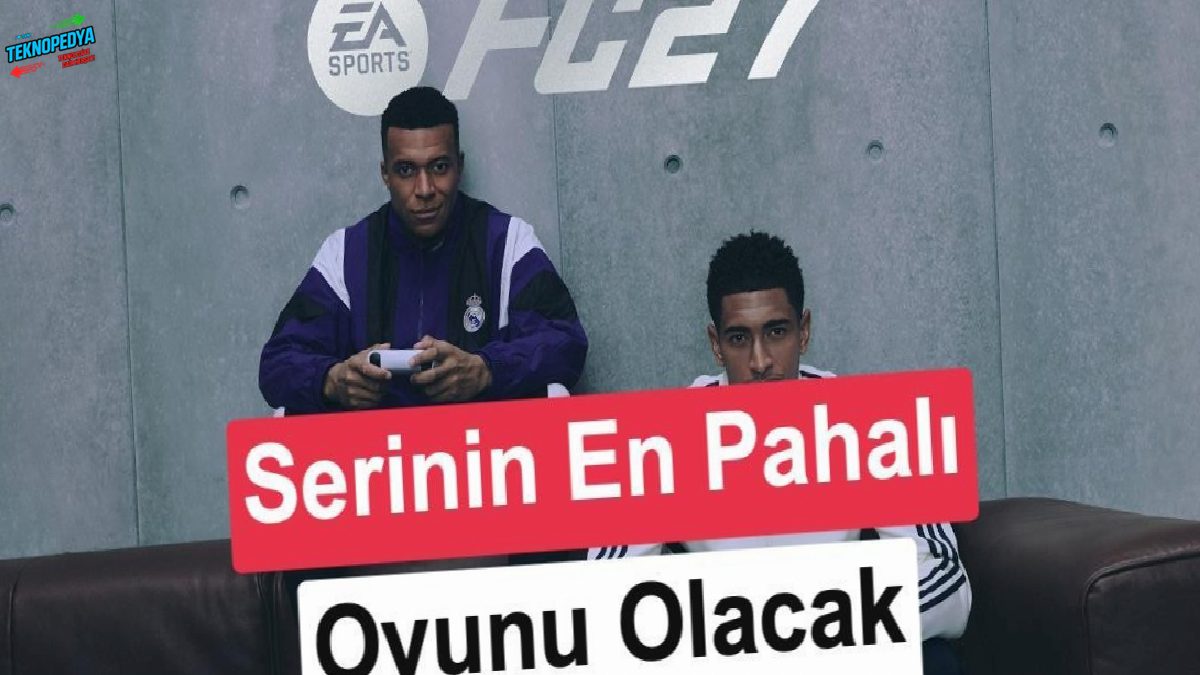 EA Sports FC 27 birinci fragmanı yayınlandı: 8 bin TL’ye satılacak!