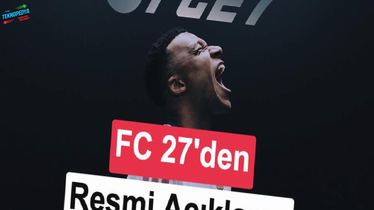 EA Sports FC 27’nin kapak yıldızı açıklandı: Birinci fragman için geri sayım başladı