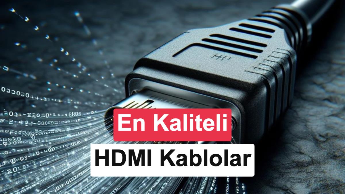 En İyi HDMI Kablo ve Dönüştürücü Tavsiyesi: Kaliteli Bağlantı için Öneriler