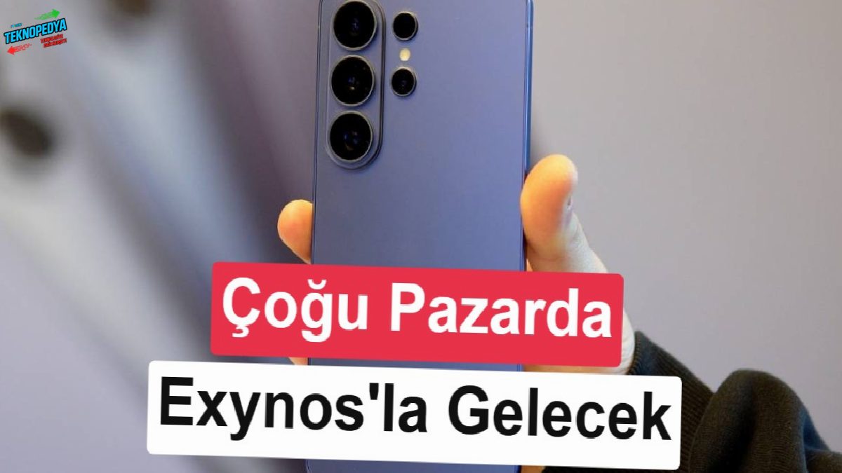Galaxy S27 Pro için sürpriz işlemci kararı: Exynos 2700 birden fazla pazarda kullanılabilir