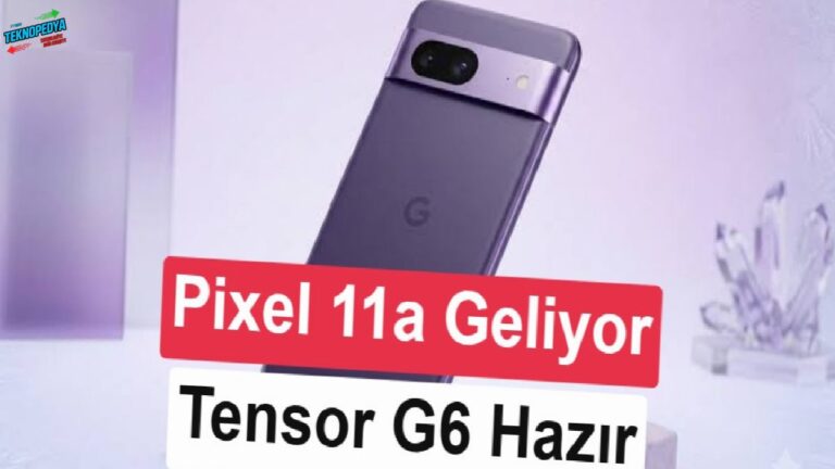 Google Pixel 11 serisi için dikkat çeken yeni ayrıntılar ortaya çıktı
