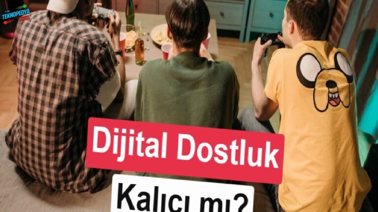 Günümüzün çok oyunculu oyun topluluklarında çevrimiçi arkadaşlıklar daha mı güçlü?