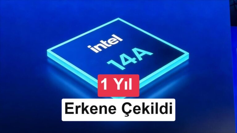 Intel 14A Üretim Takvimi Öne Çekildi: Seri Üretime 2028’de Başlayacak