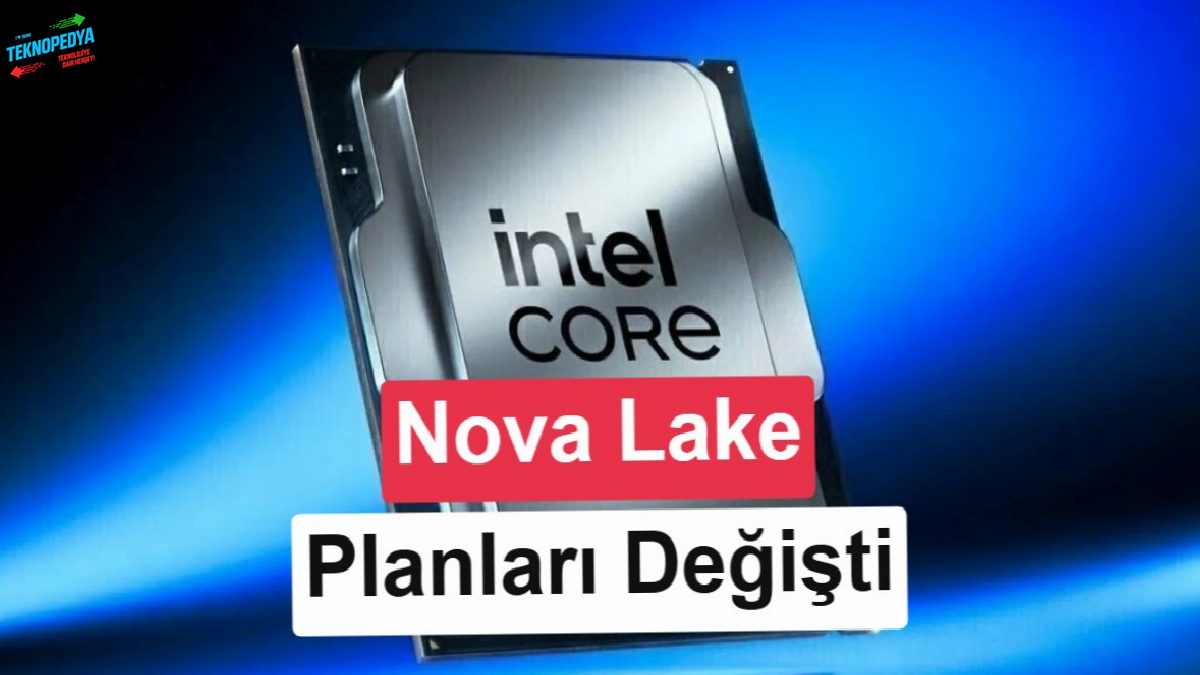 Intel’in 18A başarısı Nova Lake planlarını değiştirdi: Üretimin %90’ını bünyesinde gerçekleştirecek