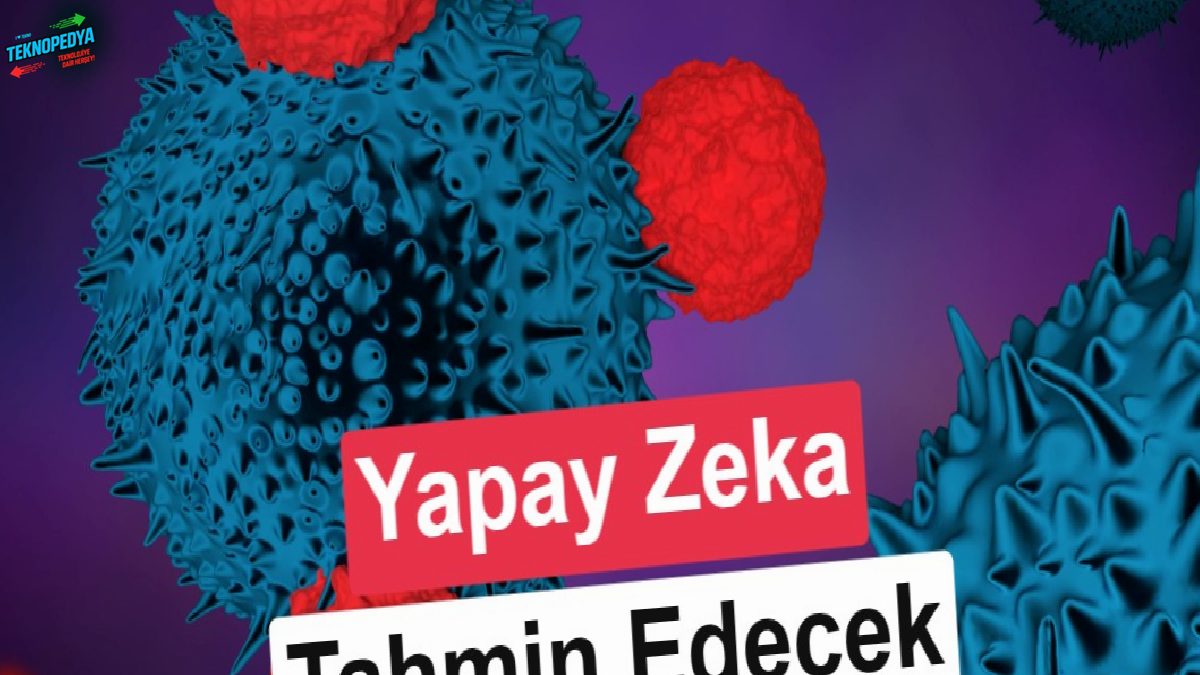 Kanserde yeni araç: Hangi hastanın tedaviye cevap vereceği evvelden bilinecek