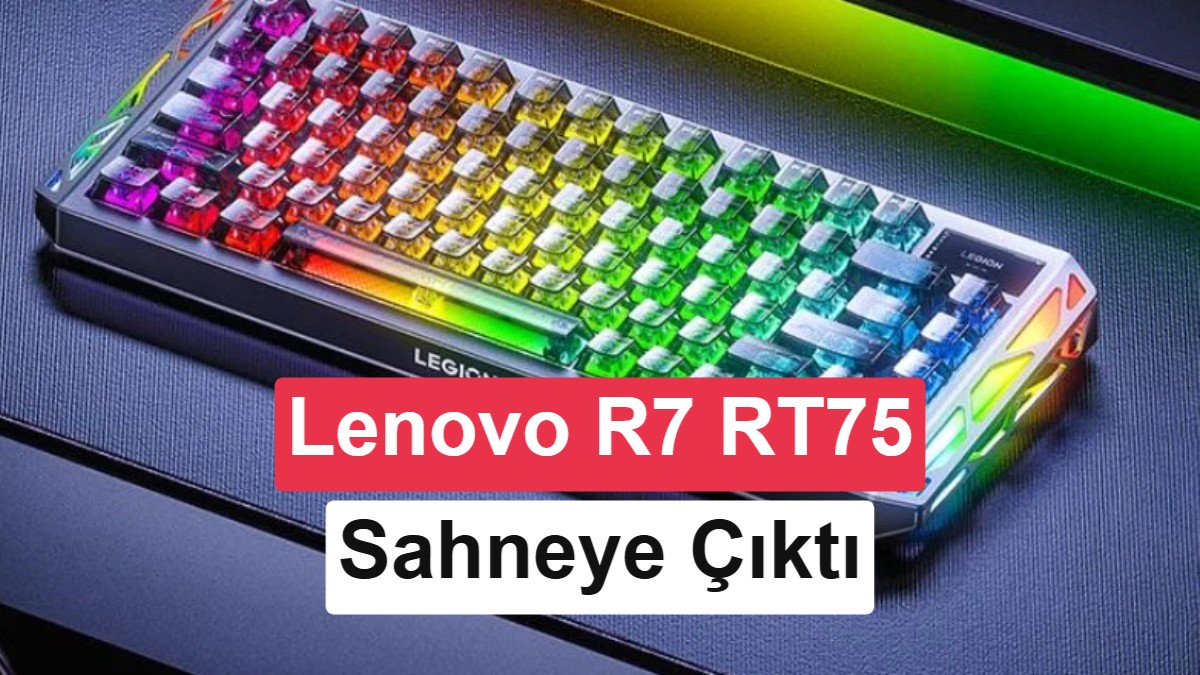 Lenovo Legion R7 RT75: Oyun Klavyesinde Yeni Bir Dönem Başlıyor