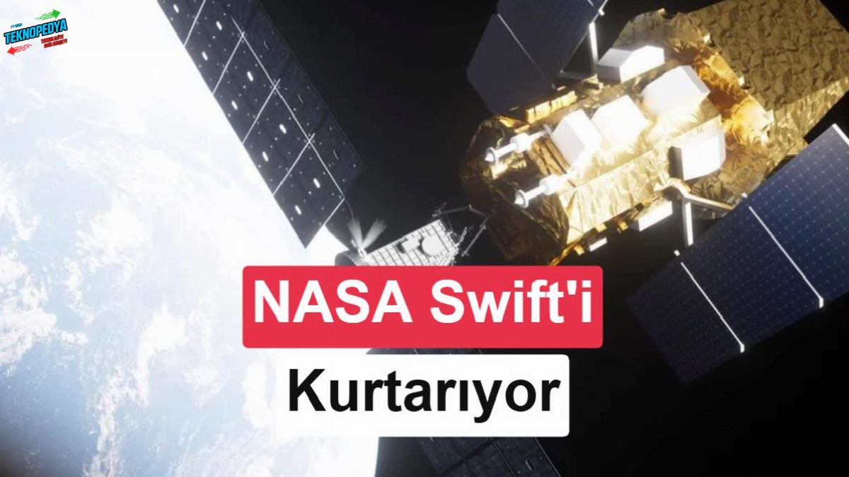 NASA Swift Boost misyonu, düşen Swift teleskobunu kurtarmaya başladı