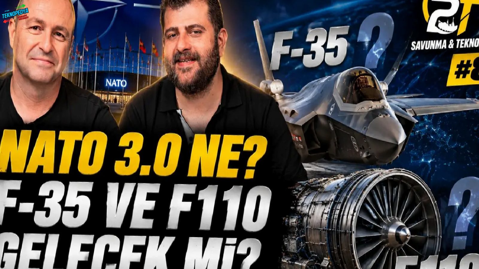 NATO Ankara Zirvesi: NATO 3.0 nedir? F-35 ve F110 gelecek mi? 2T Savunma & Teknoloji #8