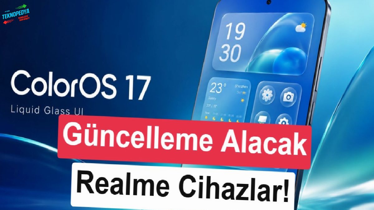 Realme, ColorOS 17’ye geçiyor: Güncelleme alacak telefonlar muhakkak oldu